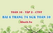 Bài 6 trang 74 SGK Toán 10 tập 2 Chân trời sáng tạo